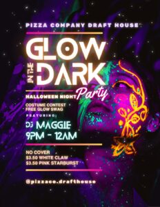 Glow in the Dark Halloween Party at Pizza Company Draft House 25 glow