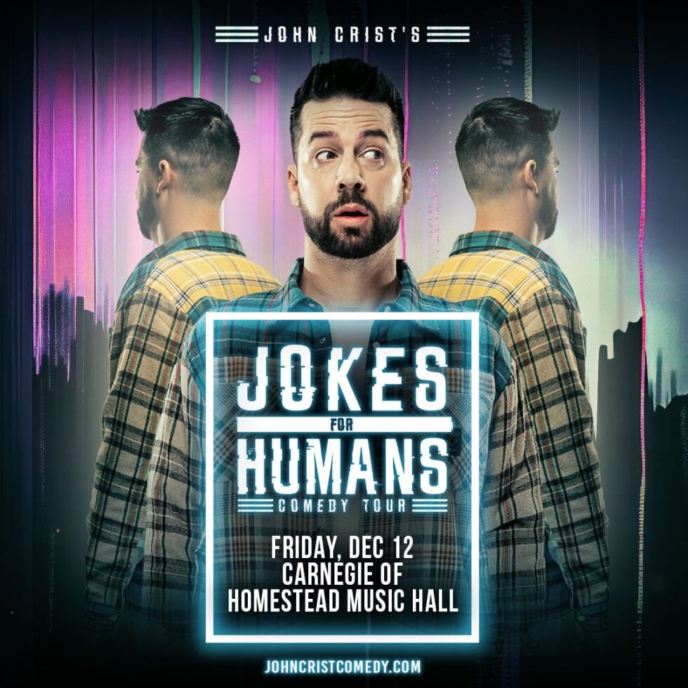 John Crist: Jokes for Humans LIVE at Carnegie of Homestead Music Hall 8 JohnCrist MUNPA 1080x1080