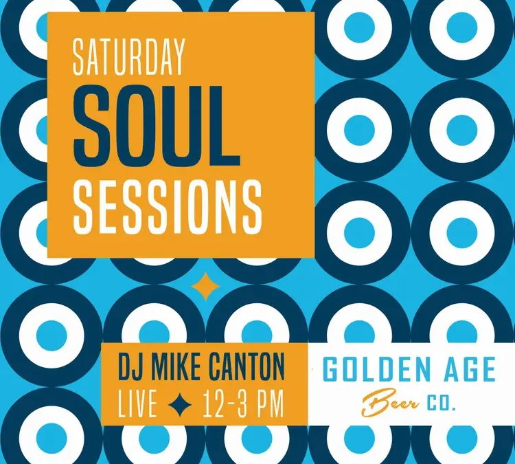Saturday Soul Sessions: DJ Mike Canton at Golden Age Beer Co. *Live DJ*