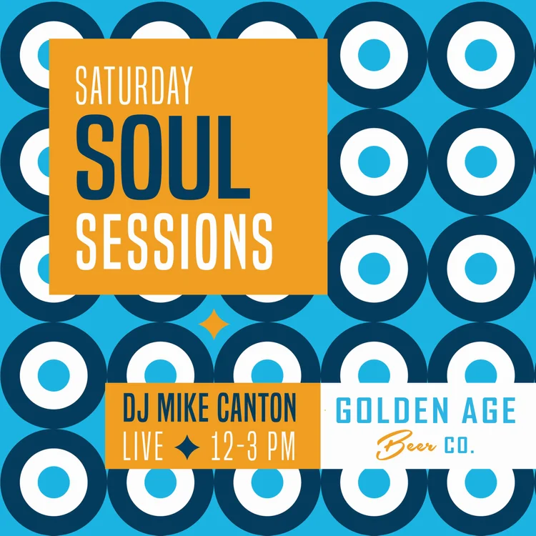 Saturday Soul Sessions: DJ Mike Canton at Golden Age Beer Co. 14 Saturday Soul Sessions: DJ Mike Canton at Golden Age Beer Co.