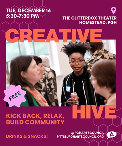 Greater Pittsburgh Arts Council: Creative Hive December 2025 at The Glitterbox Theater 24 Greater Pittsburgh Arts Council: Creative Hive December 2025 at The Glitterbox Theater