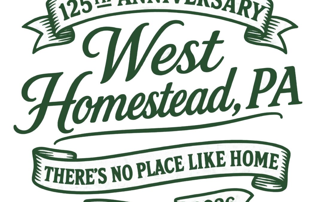 West Homestead’s 125th Anniversary Celebration | Aug 13-15