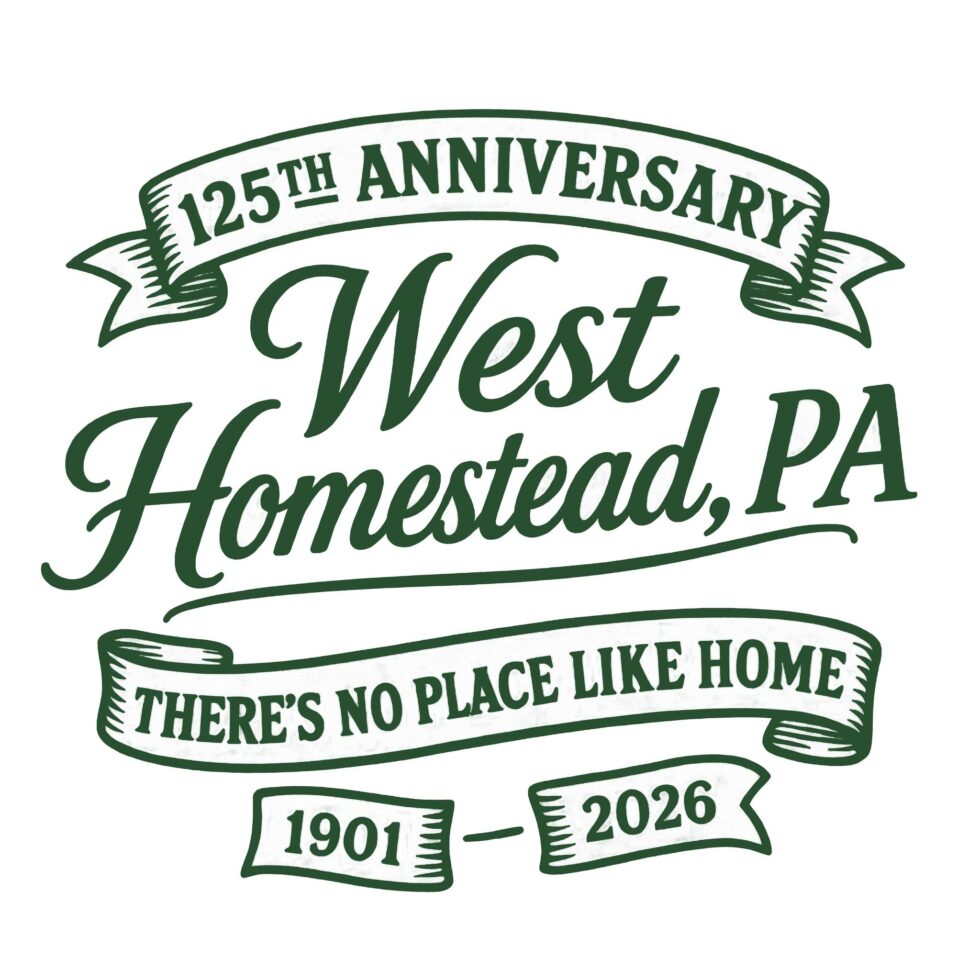West Homestead's 125th Anniversary Celebration | Aug 13-15