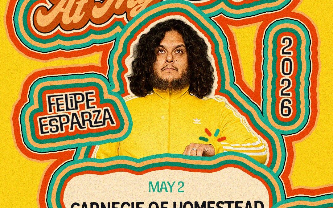 FELIPE ESPARZA: AT MY LEISURE WORLD TOUR at the Carnegie of Homestead Music Hall