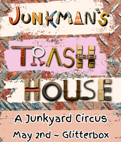 Let's Laugh At: Junkman's Trash House at the Glitterbox Theater