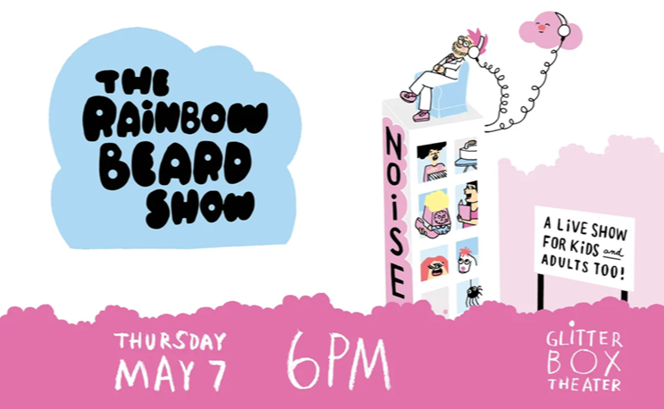 The Rainbow Beard Show at the Glitterbox Theater