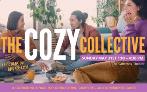 3rd Place: The Cozy Collective at the Glitterbox Theater