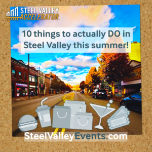 10 Things to Actually Do in Steel Valley This Summer! 2 10 Things to Actually Do in Steel Valley This Summer!