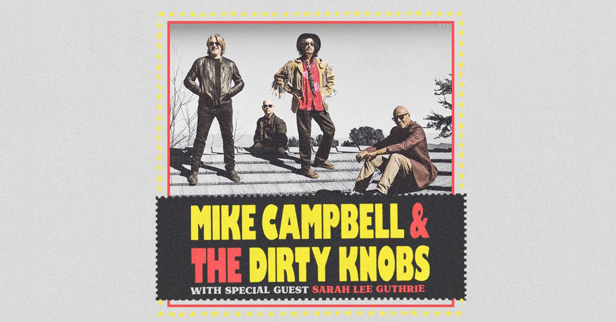 Mike Campbell and The Dirty Knobs with Sarah Lee Guthrie at Carnegie Music Hall of Homestead | July 18